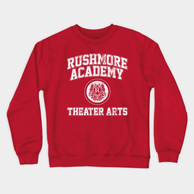 Rushmore Academy Theater Arts Crewneck Sweatshirt by huckblade